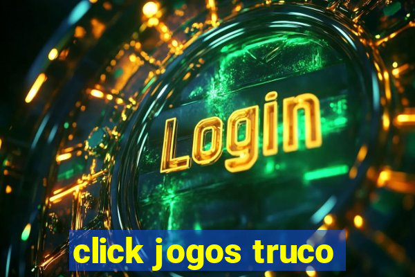 click jogos truco